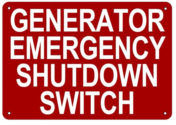 GENERATOR EMERGENCY SHUTDOWN SWITCH SIGN (ALUMINUM SIGN SIZED 7X10)