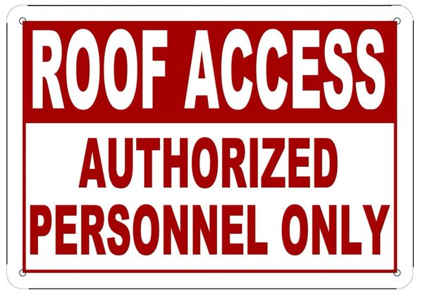 ROOF ACCESS AUTHORIZED PERSONNEL ONLY SIGN (ALUMINUM SIGN SIZED 7X10)