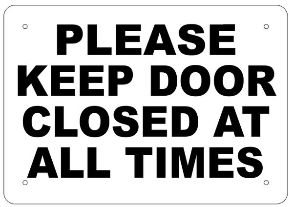 KEEP DOOR CLOSED SIGN - WHITE ALUMINUM (7X10)