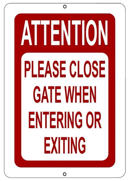 CLOSE THE GATE SIGN - WHITE ALUMINUM (10X7)