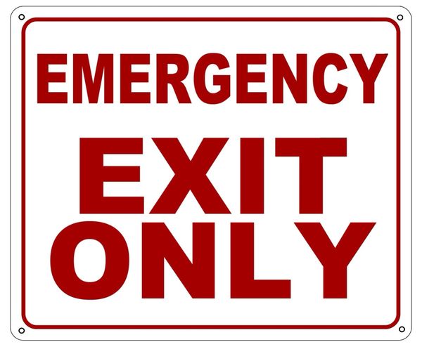 EMERGENCY EXIT ONLY SIGN (ALUMINUM SIGN SIZED 10X12)