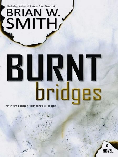Burnt Bridges (Scheduled Release: October 31, 2025)