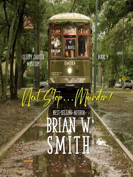 Next Stop...Murder! - A Sleepy Carter Mystery - Book #9 (Scheduled Release: December 25, 2025)