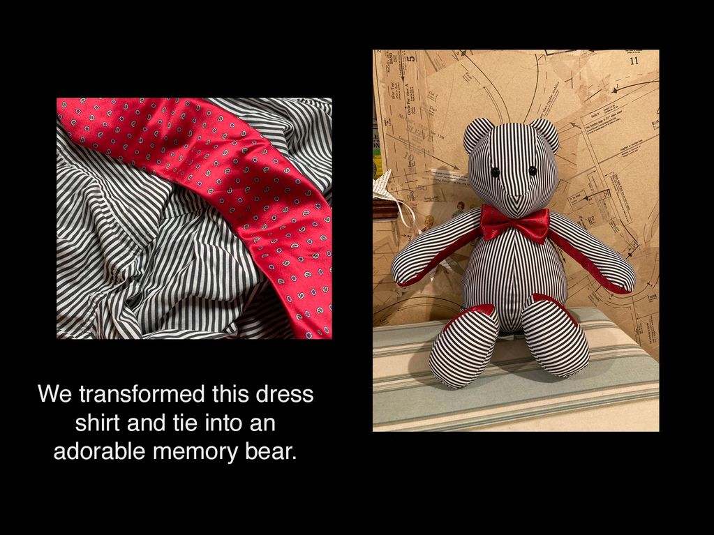 Do you have a piece of clothing ready to be made into a Bear?

