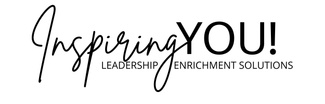 InspiringYOU!
Leadership Enrichment Solutions 
Training*Coaching