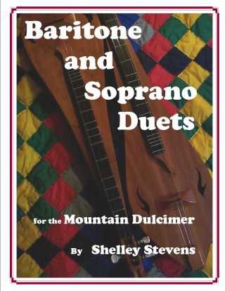 A. Baritone and Soprano Duets for the Mountain Dulcimer with CD
