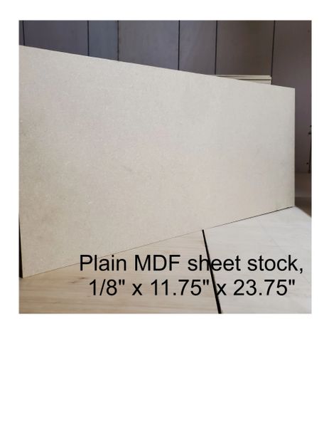 Plain MDF wood panels, 1/8" thick. 11" x 12"