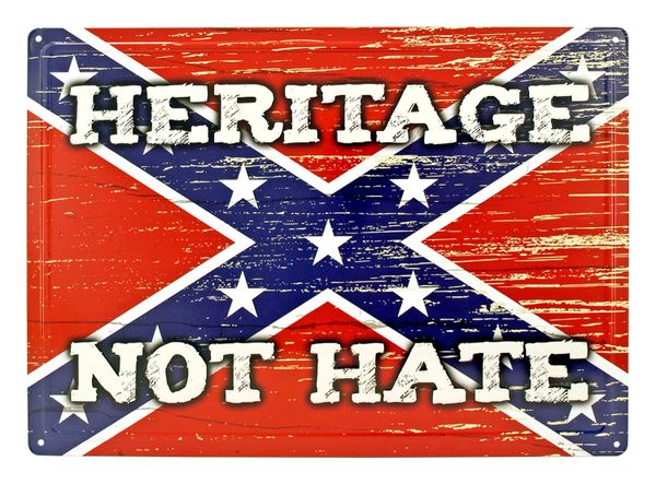 Heritage Not Hate Confederate Flag Metal Sign Dlgrandeurs Confederate And Rebel Goods 