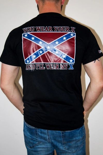 You Wear Your X And I Ll Wear My X Rebel Flag T Shirt H1 Dlgrandeurs Confederate And Rebel Goods H1