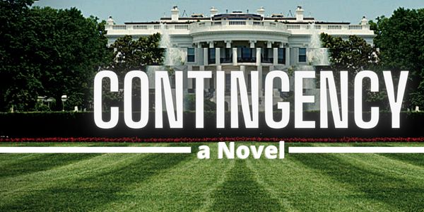 Book cover of 'Contingency,' set against the White House background.