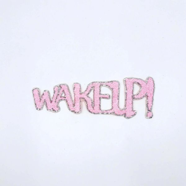 Wake Up! Sequin Patch