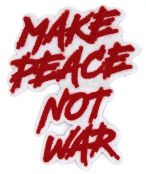 Chenille Patch: Make Peace Not War