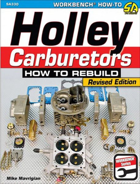 HOLLEY CARBURETORS HOW TO REBUILD SA DESIGN 330