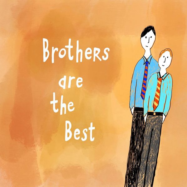 Brothers are the Best