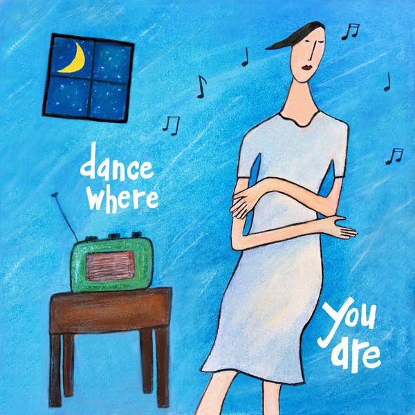 Dance Where You Are