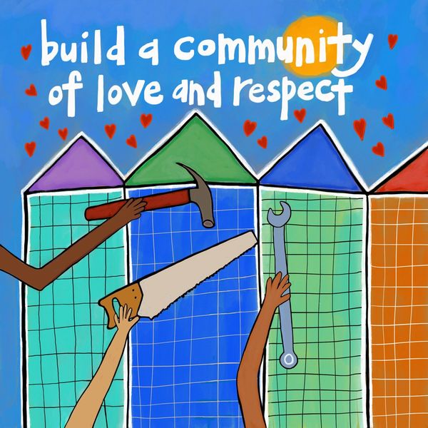 Build A Community of Love and Respect