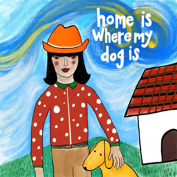 Home is Where My Dog Is