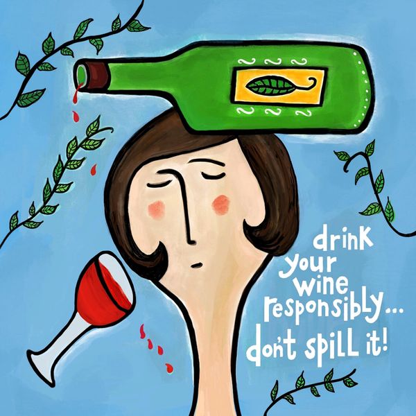 Drink Your Wine Responsibly