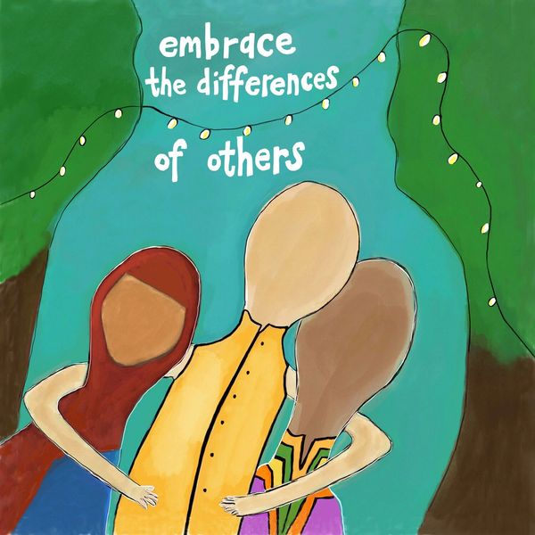 Embrace the Differences of Others