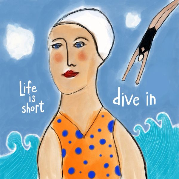 Life is Short Dive In