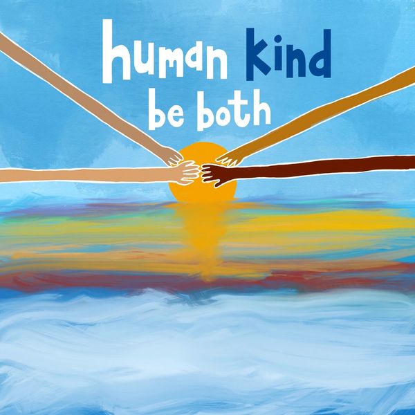 Human Kind Be Both (sunset)