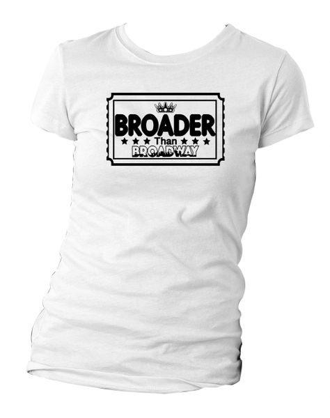 Crew Neck Fitted T with Broader Than Broadway Design