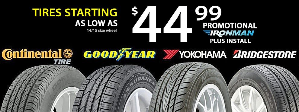 NEW TIRES AS LOW AS $44.99 PROMOTIONAL COST