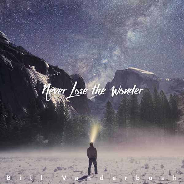 Never Lose the Wonder