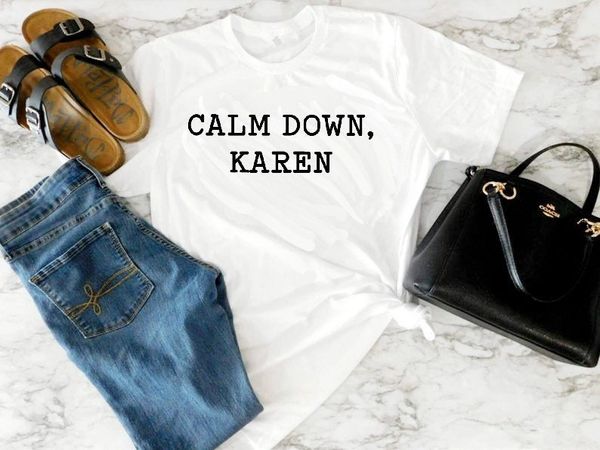 Calm Down Karen, Funny Quotes, Humor Words Unisex Jersey Short Sleeve Tee  (Sizes: XL, Colors: White)