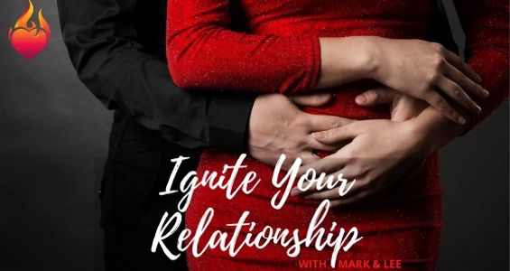 Mark and Lee, Relationship Coaching, Relationship Program, Ignite Your Relationship, Ignite with Mar
