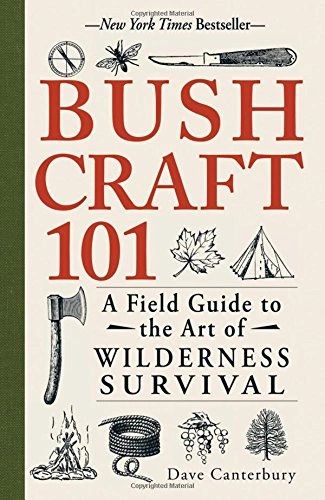 Book- Bushcraft 101: A Field Guide to the Art of Wilderness Survival