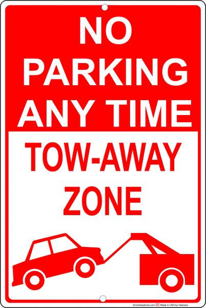 No Parking Any Time Tow Away Zone 8 X 12 Aluminum Metal Sign Ma Arrowhead Outdoor Products