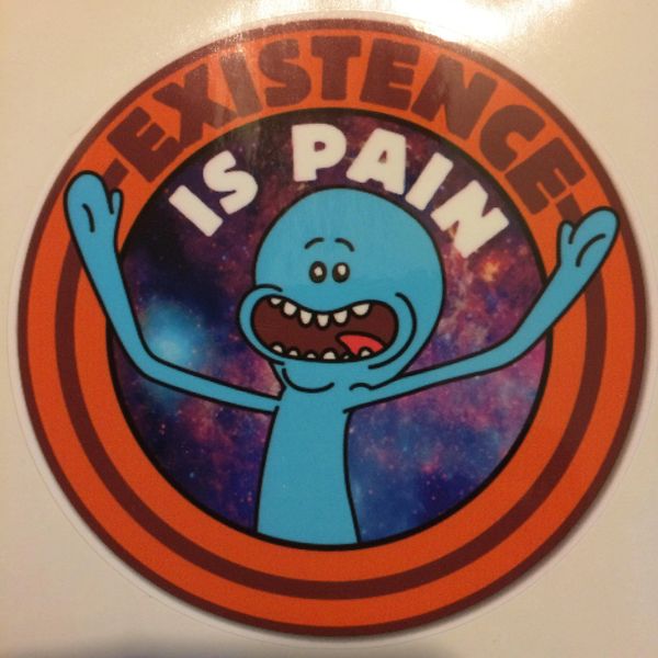 Existence Is Pain Meeseeks