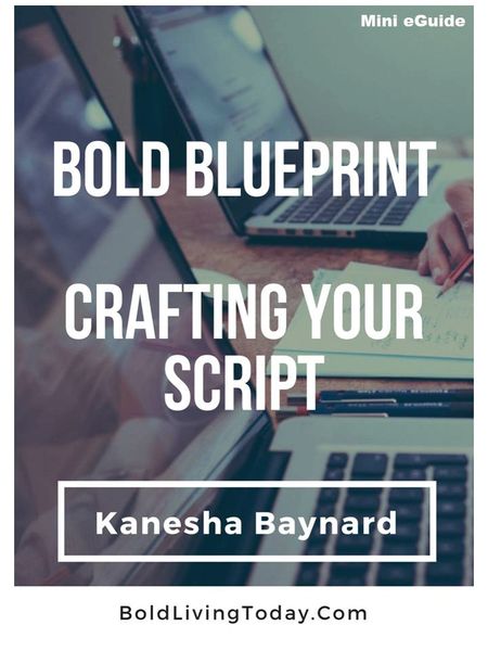 Bold Blueprint – Crafting Your Script (mini eGuide)