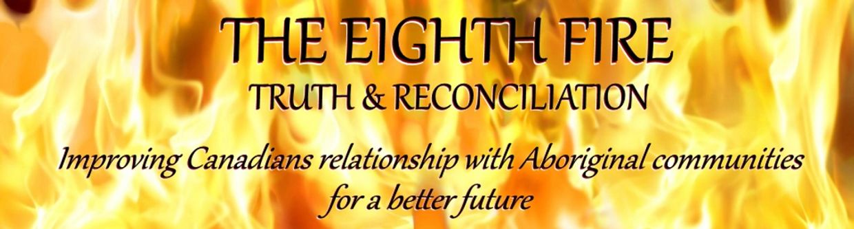 Banner of the eighth fire truth and reconciliation