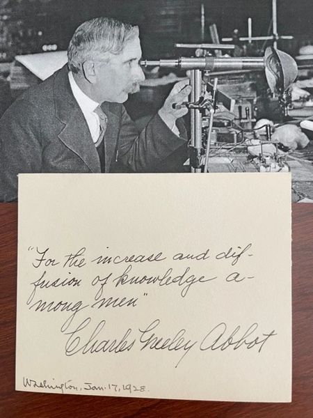 ABBOT, CHARLES GREELEY SIGNED QUOTE, ASTROPHYSICIST, SMITHSONIAN, SOLAR ENERGY, INVENTOR