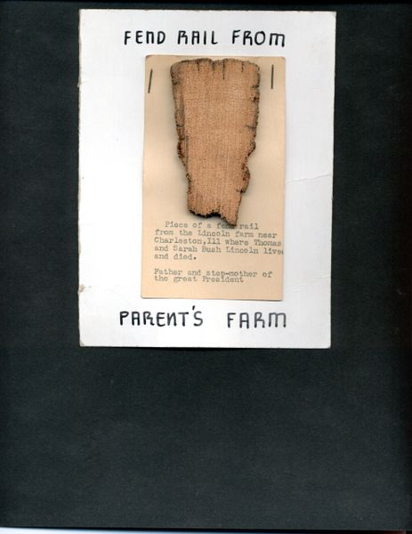 [ABRAHAM LINCOLN] RELIC: ORIGINAL PIECE OF FENCE RAIL FROM LINCOLN'S PARENT'S FARM IN ILLINOIS