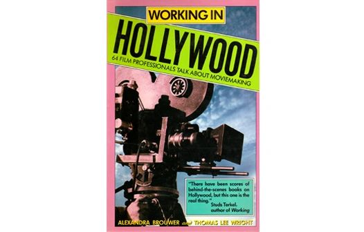 Working in Hollywood by Alexandra Brouwer and Thomas Lee Wright (Hardback)