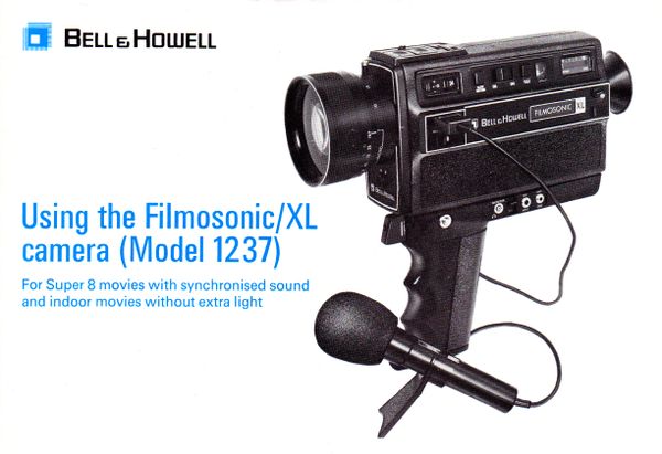 Instruction Manual: Bell & Howell - Using the Filmosonic / XL Camera (Model 1237)