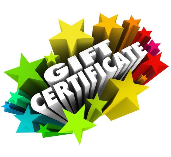 New! Gift Certificates! Perfect Gifts for Friends & Family NO COUPON MAY BE APPLIED