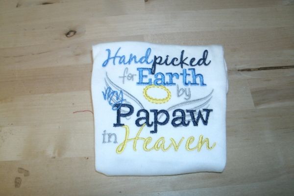 Handpicked for Earth by my Papaw in Heaven Shirt