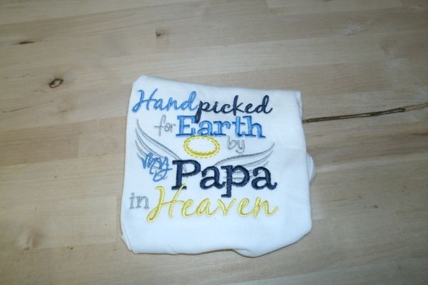 Handpicked for Earth by my Papa in Heaven Shirt