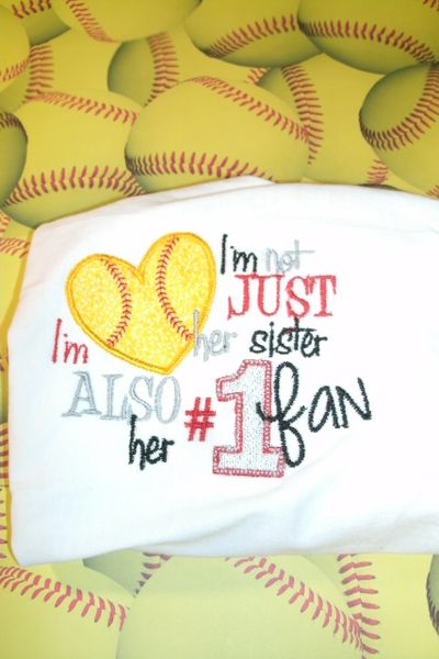 I'm not just her sister I'm also her #1 Fan Personalized Softball Shirt
