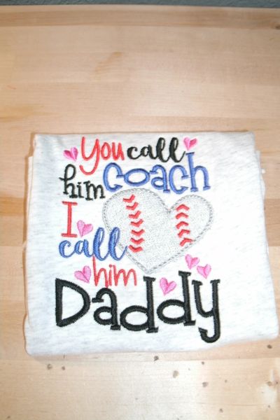 Baseball You call him coach I call him Daddy Baseball Shirt