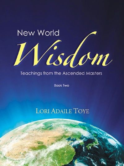 New World Wisdom, Teachings from the Ascended Masters, Book Two