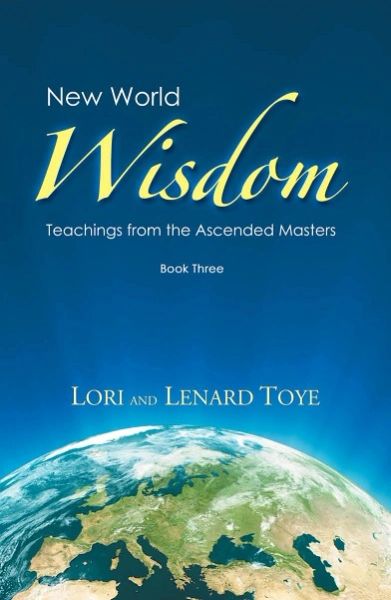 New World Wisdom, Teachings from the Ascended Masters, Book Three