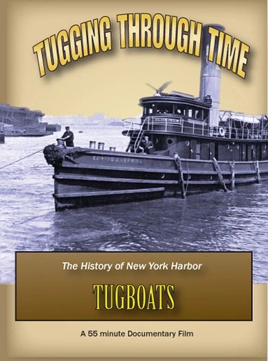 "Tugging through Time" A history of the tugboat industry in New York Harbor