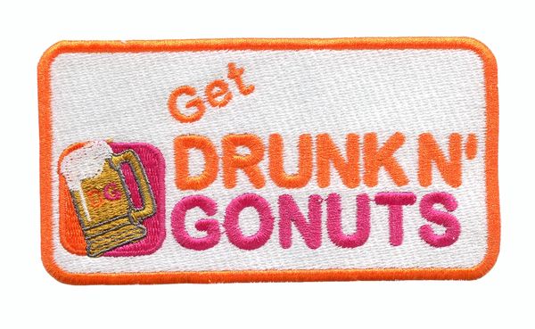 Get Drunk n' Gonuts Funny Parody Patch 12cm x 6.5cm