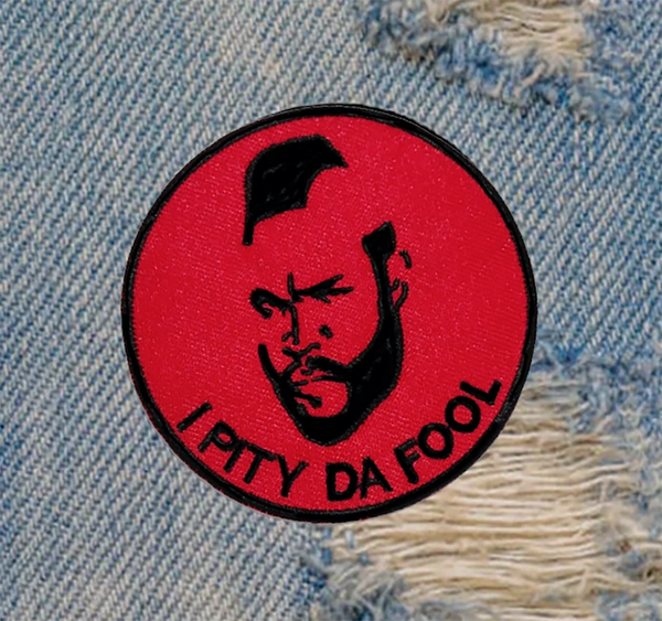 Vintage Style Mr. T Patch 8cm / 3.2 inch I Pitty Da Fool