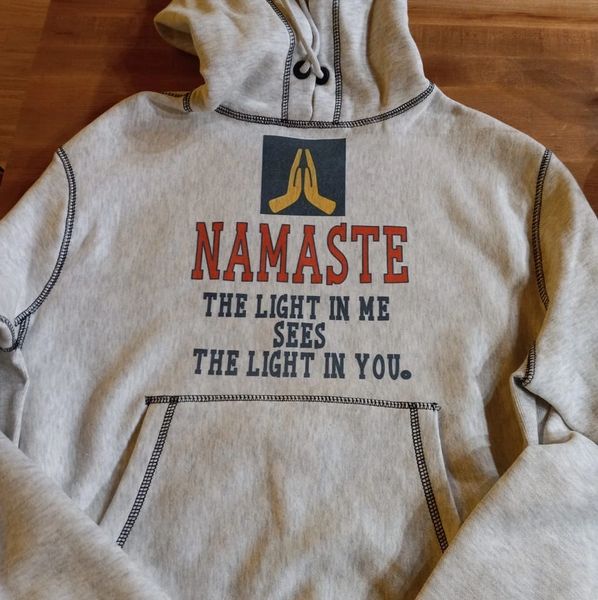 NAMASTE THE LIGHT IN ME SEES THE LIGHT IN YOU.